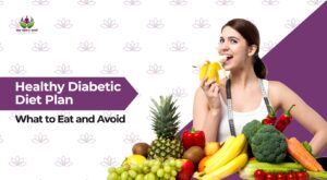 Healthy Diabetic Diet Plan: What to Eat and Avoid