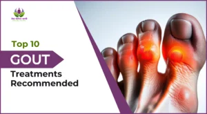 Top 10 Gout Treatments Recommended by Dr. Yogeshvani