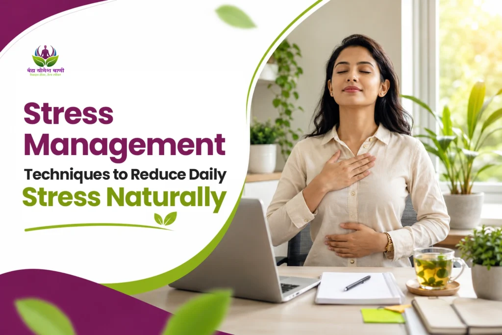 Stress Management Techniques to Reduce Daily Stress Naturally